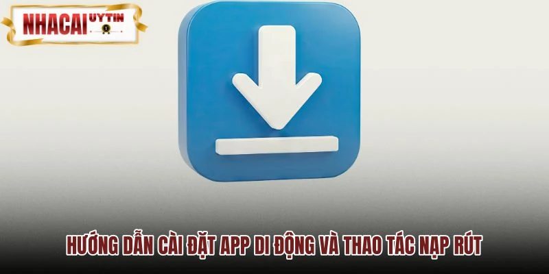 Cách tải app 86BET và thao tác giao dịch siêu tốc