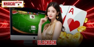 Blackack - Hướng Dẫn Luật Chơi 21 Điểm Và 4 Lệnh Cơ Bản