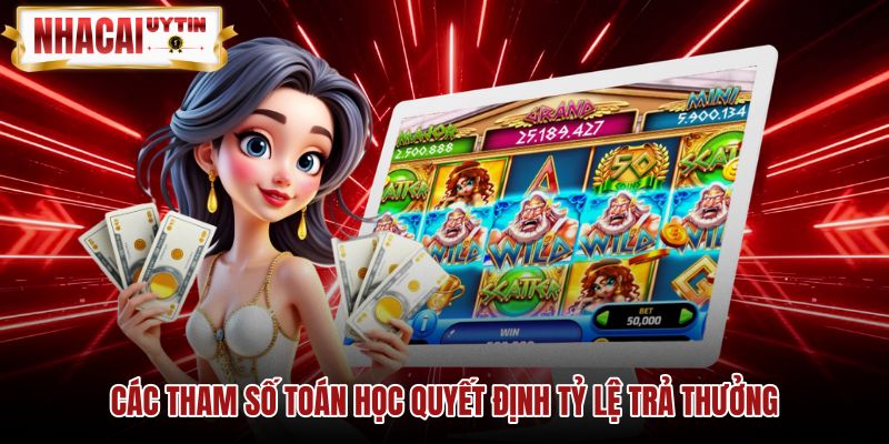 Chỉ số RTP cùng độ biến động trong trò chơi quay hũ