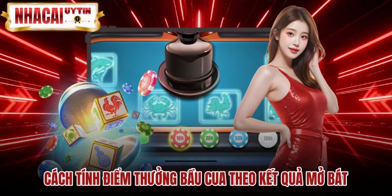 Quy tắc tính điểm Bầu cua theo từng mặt linh vật