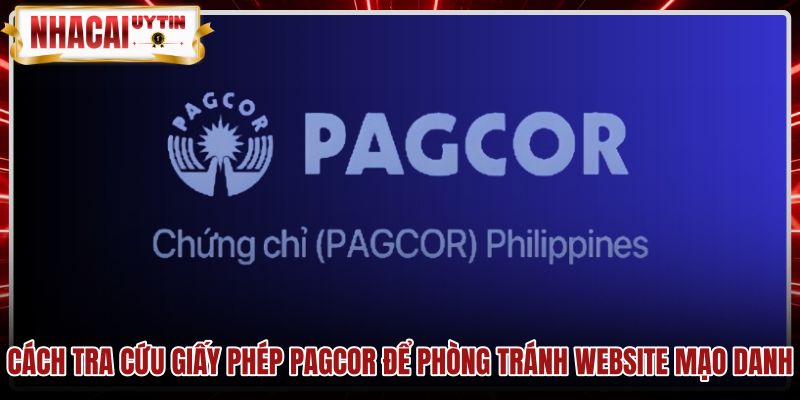 Quy trình xác minh giấy phép PAGCOR trên cổng thông tin