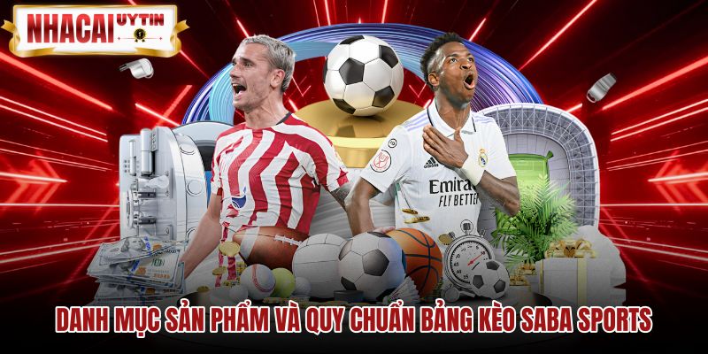 Quy chuẩn bảng kèo và giải pháp thể thao ảo Saba Sports