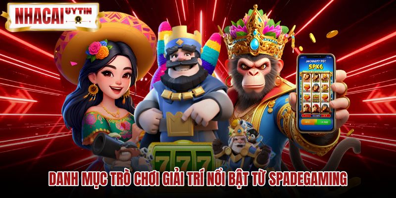 Kho game slot Á Đông cùng bắn cá 3D từ SpadeGaming
