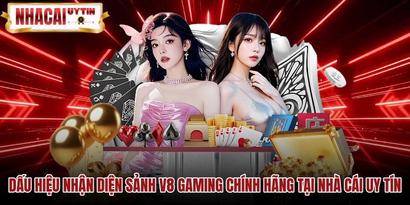 Tiêu chuẩn nhận diện sảnh V8 Gaming chính hãng qua cổng API