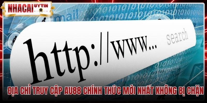 dia-chi-truy-cap-au88-chinh-thuc-moi-nhat-khong-bi-chan Đường dẫn chính thức bảo mật cao không bị chặn của Au88