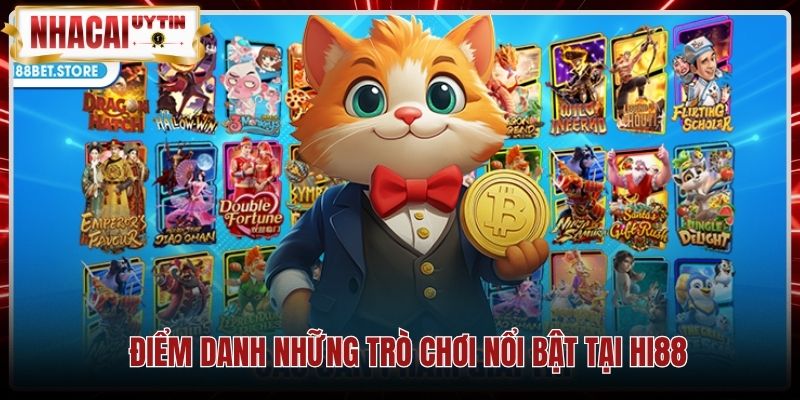 Sảnh cược trực tuyến đa dạng cùng game nổ hũ Hi88