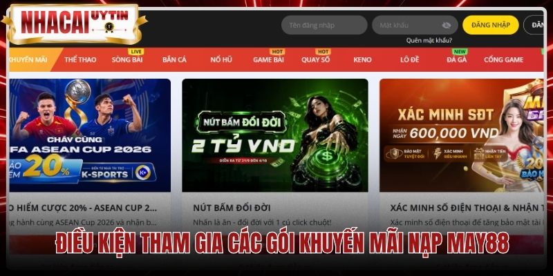 Điều kiện tham gia may88 khuyến mại nạp đầu và sảnh cược