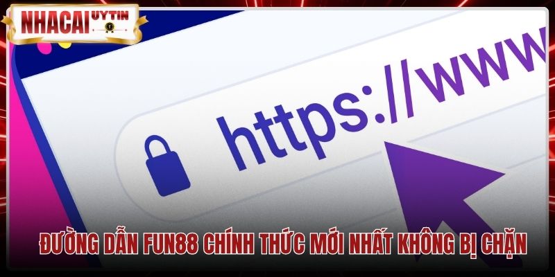 duong-dan-fun88-chinh-thuc-moi-nhat-khong-bi-chan Đường link dự phòng Fun88 bảo đảm kết nối an toàn bảo mật