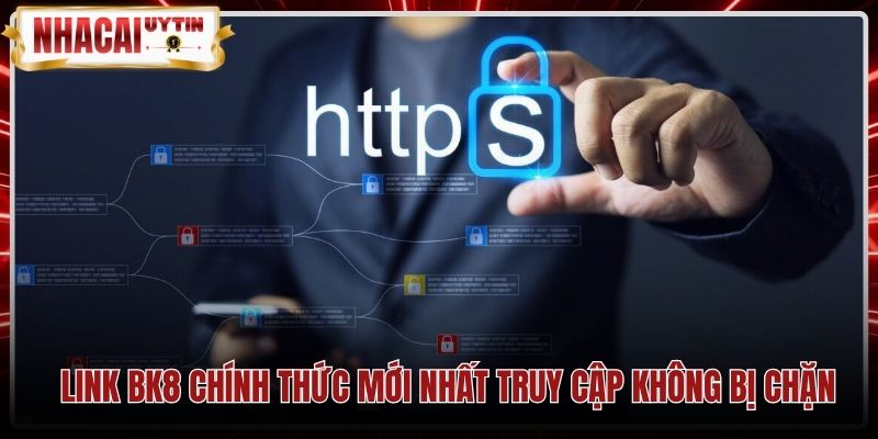 Đường dẫn truy cập an toàn có giao thức bảo mật BK8