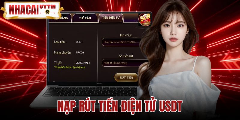 Nạp Rút Tiền Điện Tử USDT | Chuẩn Mạng TRC-20 An Toàn