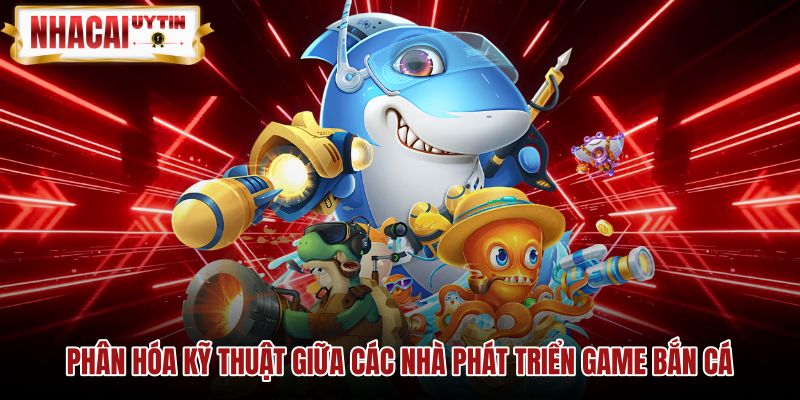 Thông số biến động cùng đặc trưng vũ khí game Bắn cá