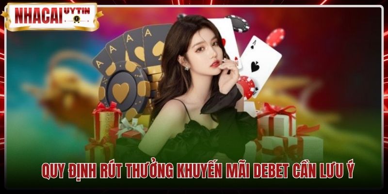 quy-dinh-rut-thuong-khuyen-mai-debet-can-luu-y Điều khoản ràng buộc khi rút tiền từ debet khuyến mại